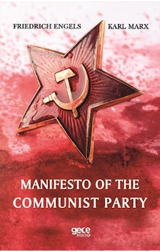Manifesto of the Communist Party - Friedrich Engels - Karl Marx - Gece Kitaplığı Manifesto of the Communist Party - Friedrich Engels - Karl Marx - Gece Kitaplığı