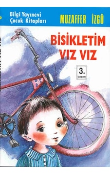 Bisikletim Vız Vız - Muzaffer İzgü - Bilgi Yayınevi Bisikletim Vız Vız - Muzaffer İzgü - Bilgi Yayınevi
