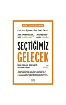 Seçtiğimiz Gelecek - Christiana Figueres - Tom Rivett-Carnac - Siyah Kitap Seçtiğimiz Gelecek - Christiana Figueres - Tom Rivett-Carnac - Siyah Kitap