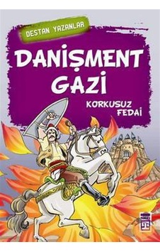 Danişment Gazi - Korkusuz Fedai- Genç Timaş