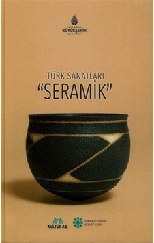 Türk Sanatları Seramik- Türk Kültürüne Hizmet Vakfı Türk Sanatları Seramik- Türk Kültürüne Hizmet Vakfı