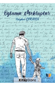 Oğluma Mektuplar - Haydar Çoruhlu - Ateş Yayınları Oğluma Mektuplar - Haydar Çoruhlu - Ateş Yayınları