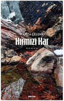 Kırmızı Kar / Hamza Çelenk Kırmızı Kar / Hamza Çelenk