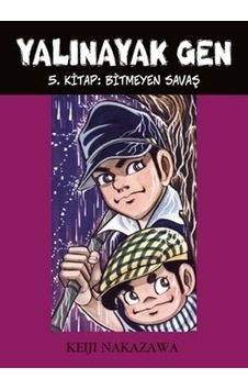 Yalınayak Gen 5 - Bitmeyen Savaş - Keiji Nakazawa - Desen Yayınları