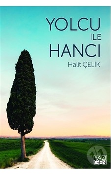 Yolcu İle Hancı - Halit Çelik - Yazıgen Yayınevi