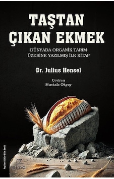 Taştan Çıkan Ekmek / Dr. Julius Hensel Taştan Çıkan Ekmek / Dr. Julius Hensel