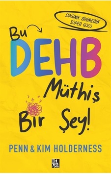 Bu Dehb Müthiş Bir Şey / Penn Holderness