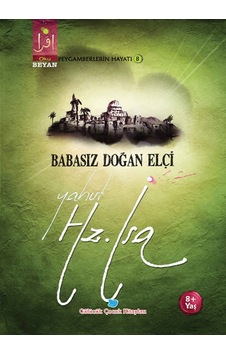 Babasız Doğan Elçi Yahut Hz. İsa - Osman Koca - Beyan Çocuk