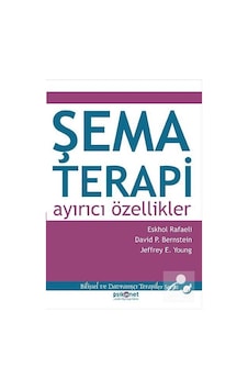 Şema Terapi: Ayırıcı Özellikler Ciltsiz - Psikonet Yayınları
