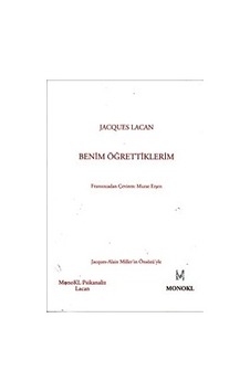 Benim Öğrettiklerim - Jacques Lacan - Monokl