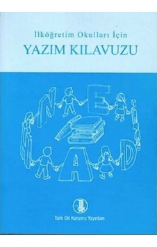 İlköğretim Okulları İçin Yazım Kılavuzu (Mavi) - TDK Komisyonu - Türk Dil Kurumu Yayınları İlköğretim Okulları İçin Yazım Kılavuzu (Mavi) - TDK Komisyonu - Türk Dil Kurumu Yayınları