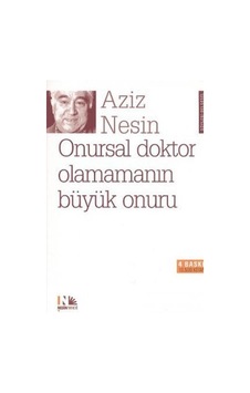 Onursal Doktor Olamamanın Büyük Onuru - Aziz Nesin - Nesin Yayınevi Onursal Doktor Olamamanın Büyük Onuru - Aziz Nesin - Nesin Yayınevi
