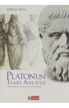 Platon'un Tanrı Anlayışı - Ekrem Sevil - Birey Yayıncılık