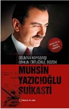 Muhsin Yazıcıoğlu Suikasti Orhun Ertuğrul Bozok Yakin Plan Yay 9786055027247 Muhsin Yazıcıoğlu Suikasti Orhun Ertuğrul Bozok Yakin Plan Yay 9786055027247
