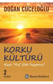 Korku Kültürü Niçin Mış Gibi Yaşıyoruz? Doğan Cüceloğlu Remzi K Korku Kültürü Niçin Mış Gibi Yaşıyoruz? Doğan Cüceloğlu Remzi K