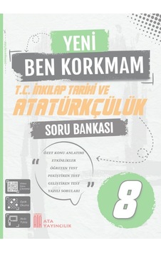8. Sınıf Yeni Ben Korkmam T.c. İnkılap Tarihi Ve Atatürkçülük Sor