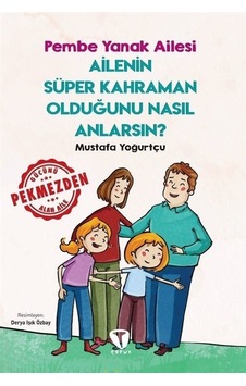 Ailenin Süper Kahraman Olduğunu Nasıl Anlarsın? - Pembe Yanak Ailesi - Mustafa Yoğurtçu - Turkuvaz Çocuk Ailenin Süper Kahraman Olduğunu Nasıl Anlarsın? - Pembe Yanak Ailesi - Mustafa Yoğurtçu - Turkuvaz Çocuk