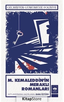 M.Kemaleddin'in Meraklı Romanları - Geçmişten Günümüze Polisiye - M. Kemaleddin - Ötüken Neşriyat