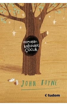 Ormanın Kalbindeki Çocuk - John Boyne - Tudem Yayınları Ormanın Kalbindeki Çocuk - John Boyne - Tudem Yayınları