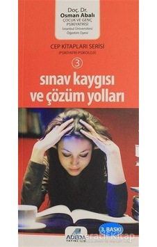 Sınav Kaygısı ve Çözüm Yolları-Cep Kitapları Serisi - Osman Abalı - Adeda Sınav Kaygısı ve Çözüm Yolları-Cep Kitapları Serisi - Osman Abalı - Adeda