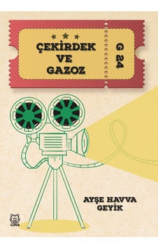 Çekirdek ve Gazoz - Ayşe Havva Geyik - Luna Yayınları