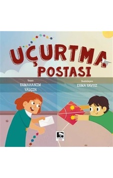 Uçurtma Postası / Esmahanım Yalçın Uçurtma Postası / Esmahanım Yalçın