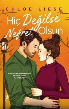 Hiç Değilse Nefret Olsun Ciltli / Chloe Liese Hiç Değilse Nefret Olsun Ciltli / Chloe Liese