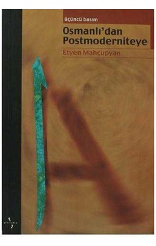 Osmanlı Dan Postmoderniteye - Etyen Mahçupyan