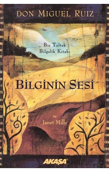 Bilginin Sesi: Bir Toltek Bilgelik Kitabı Bilginin Sesi: Bir Toltek Bilgelik Kitabı