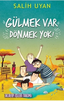 Gülmek Var Dönmek Yok - Acayip İşler Takımı Gülmek Var Dönmek Yok - Acayip İşler Takımı