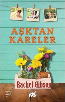 Aşktan Kareler - Rachel Gibson - Martı Yayınları Aşktan Kareler - Rachel Gibson - Martı Yayınları