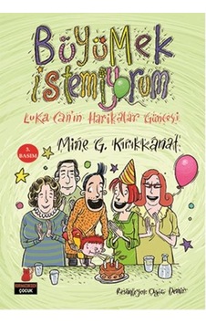 Büyümek İstemiyorum - Mine G. Kırıkkanat - Kırmızı Kedi Büyümek İstemiyorum - Mine G. Kırıkkanat - Kırmızı Kedi