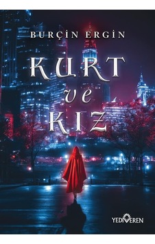 Kurt ve Kız - Burçin Ergin - Yediveren Yayınları Kurt ve Kız - Burçin Ergin - Yediveren Yayınları