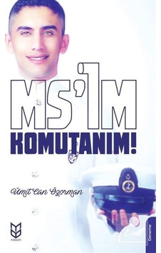 Ms'Im Komutanım! / Ümit Can Özorman