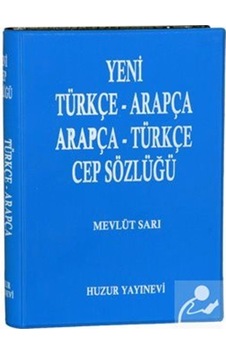 Arapça-Türkçe Cep Sözlüğü (Mavi Kapak)  - Mevlüt Sarı  - Huzur Yayınevi