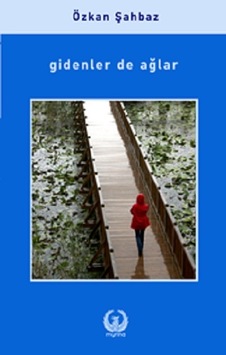 Gidenler De Ağlar