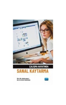 Çalışma Hayatında Sanal Kaytarma - Berkin Hanaylı - Güler Tozkoparan - Nobel Akademik Yayıncılık Çalışma Hayatında Sanal Kaytarma - Berkin Hanaylı - Güler Tozkoparan - Nobel Akademik Yayıncılık