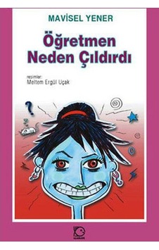Öğretmen Neden Çıldırdı? Öğretmen Neden Çıldırdı?