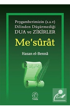 Me'surat: Peygamberimizin (s.a.v.) Dilinden Dua ve Zikirler - Hasan El-Benna - Nida Yayınları