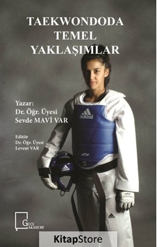 Taekwondoda Temel Yaklaşımlar / Sevde Mavi Var Taekwondoda Temel Yaklaşımlar / Sevde Mavi Var