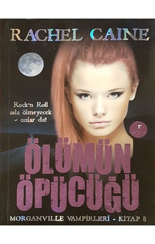 Ölümün Öpücüğü - Morganville Vampirleri Serisi 8.Kitap - Rachel Caine - Artemis Yayınları Ölümün Öpücüğü - Morganville Vampirleri Serisi 8.Kitap - Rachel Caine - Artemis Yayınları