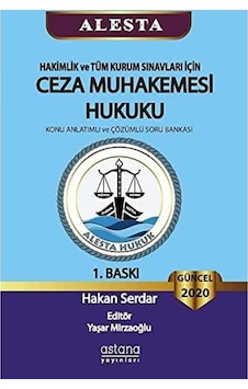 Alesta - Hakimlik Ve Tüm Kurum Sınavları İçin Ceza Muhakemesi Hukuku: Konu Anlatımlı Ve Çözümlü Soru Bankası Alesta - Hakimlik Ve Tüm Kurum Sınavları İçin Ceza Muhakemesi Hukuku: Konu Anlatımlı Ve Çözümlü Soru Bankası