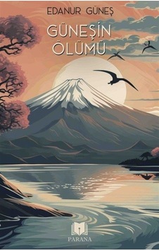Güneşin Ölümü - Edanur Güneş - Parana Güneşin Ölümü - Edanur Güneş - Parana
