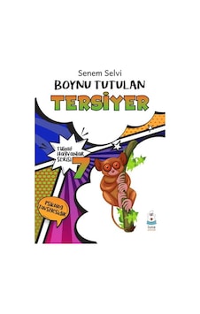 Tuhaf Hayvanlar Serisi 7 - Boynu Tutulan Tersiyer