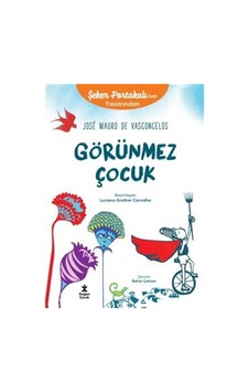 Görünmez Çocuk - Jose Mauro De Vasconcelos - Doğan Çocuk Görünmez Çocuk - Jose Mauro De Vasconcelos - Doğan Çocuk