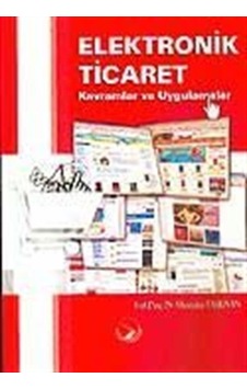 Elektronik Ticaret / Kavramlar ve Uygulamalar / Mustafa Taşlıyan