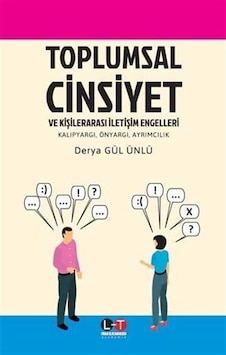 Toplumsal Cinsiyet ve Kişilerarası İletişim Engelleri / Dr. Öğ... Toplumsal Cinsiyet ve Kişilerarası İletişim Engelleri / Dr. Öğ...