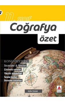 11. Sınıf Coğrafya Özet - Adile Dokak - Delta Kültür 11. Sınıf Coğrafya Özet - Adile Dokak - Delta Kültür