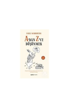 A'Dan Z'Ye Düşünmek / Nigel Warburton 9786051713755 A'Dan Z'Ye Düşünmek / Nigel Warburton 9786051713755