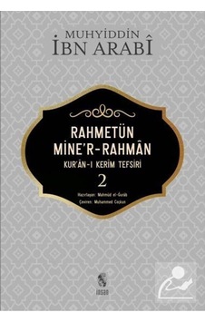Rahmetünmie'r-Rahman 2-Kur'an-ı Kerim Tefsiri 2 - Muhyiddin İbnü'l Arabi - İnsan Yayınları Rahmetünmie'r-Rahman 2-Kur'an-ı Kerim Tefsiri 2 - Muhyiddin İbnü'l Arabi - İnsan Yayınları